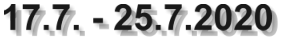 17.7. - 25.7.2020
